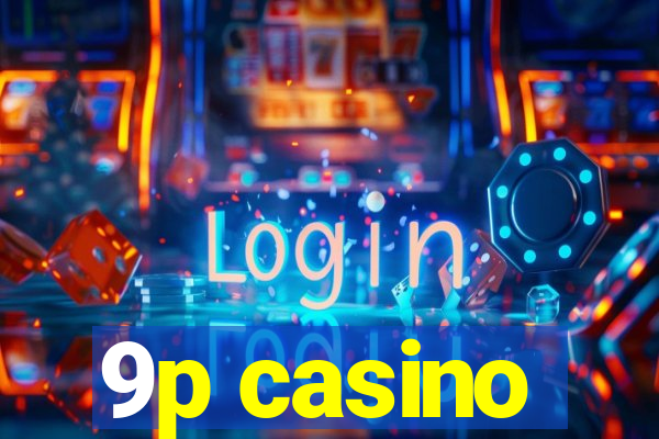 9p casino