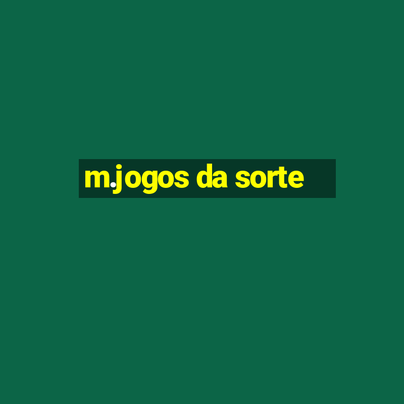 m.jogos da sorte