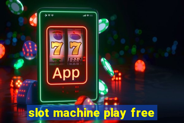 slot machine play free