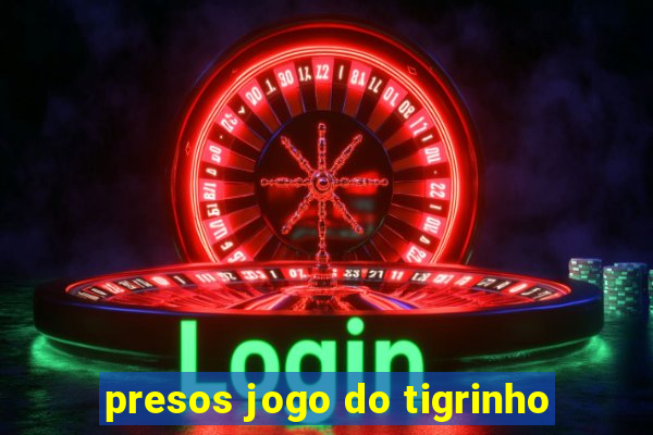 presos jogo do tigrinho