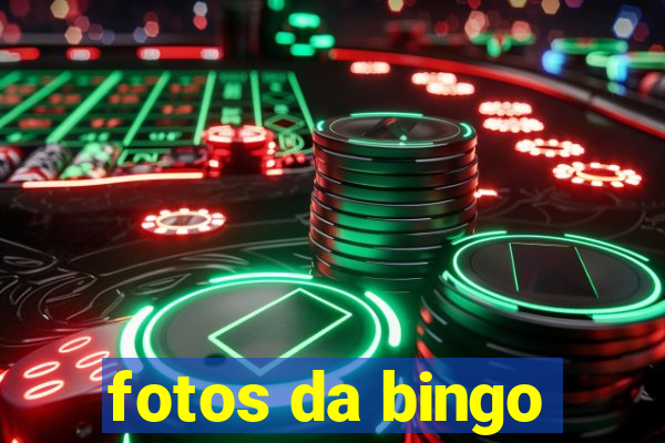 fotos da bingo