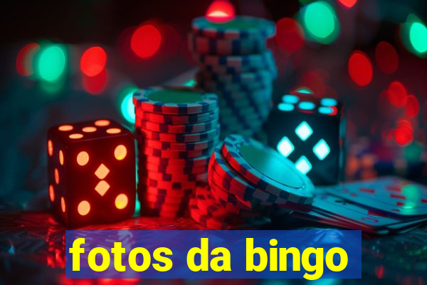 fotos da bingo