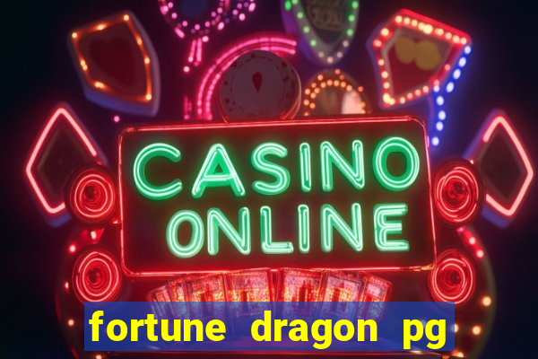 fortune dragon pg slot demo