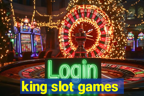 king slot games