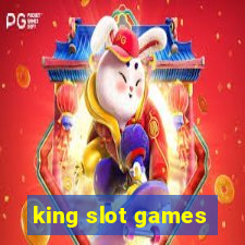 king slot games