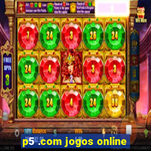 p5 .com jogos online