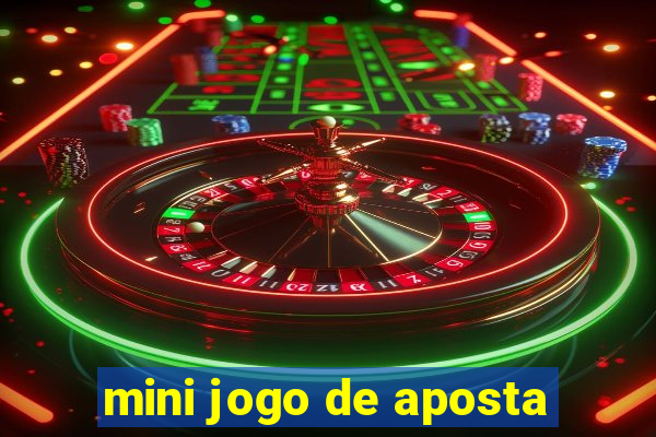 mini jogo de aposta