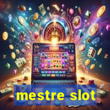 mestre slot