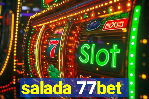 salada 77bet