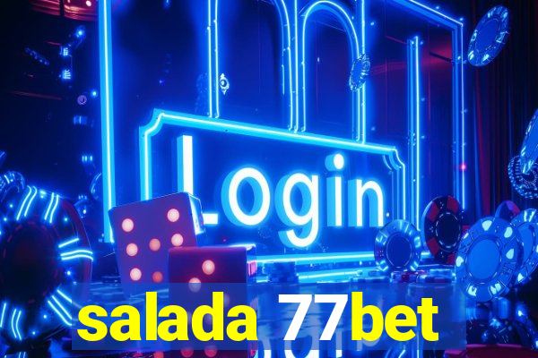 salada 77bet