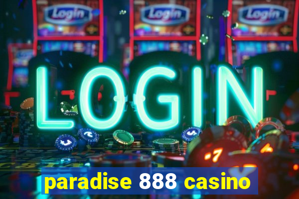 paradise 888 casino