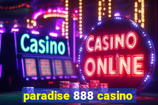 paradise 888 casino