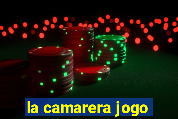 la camarera jogo