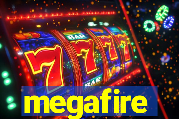 megafire