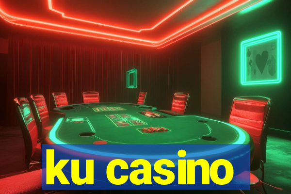 ku casino