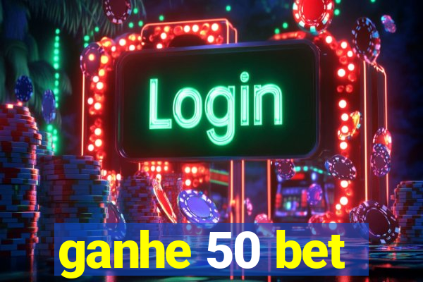 ganhe 50 bet