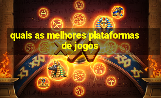 quais as melhores plataformas de jogos