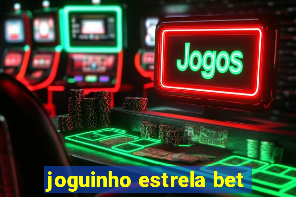 joguinho estrela bet