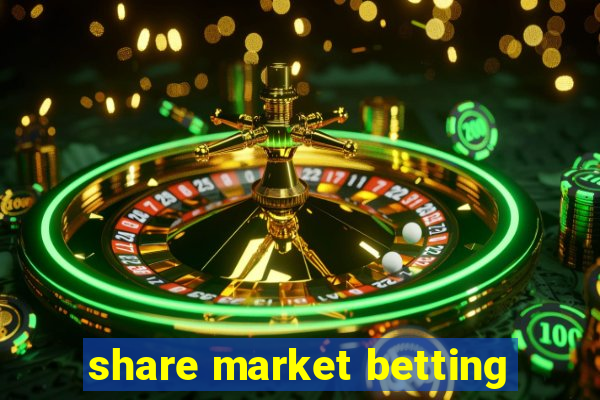 share market betting