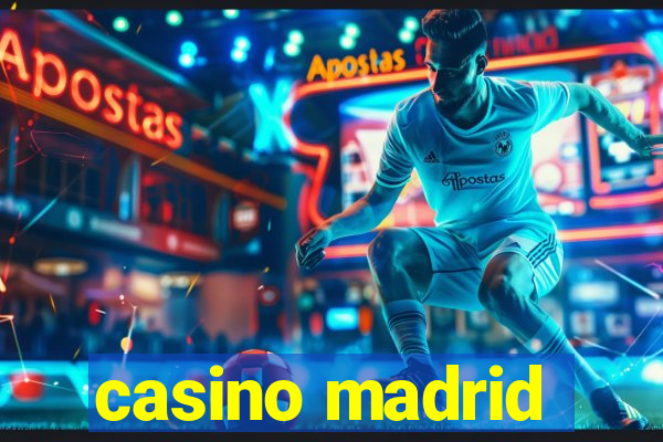 casino madrid