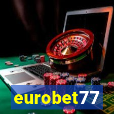 eurobet77