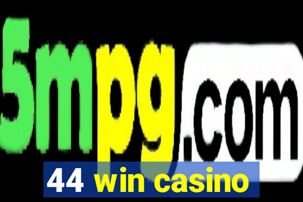 44 win casino