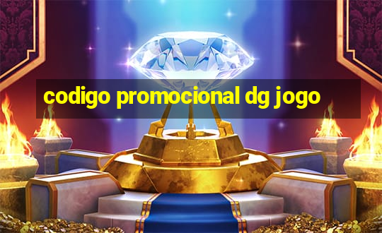 codigo promocional dg jogo