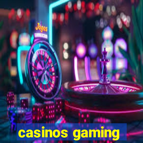 casinos gaming