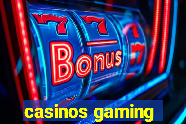 casinos gaming