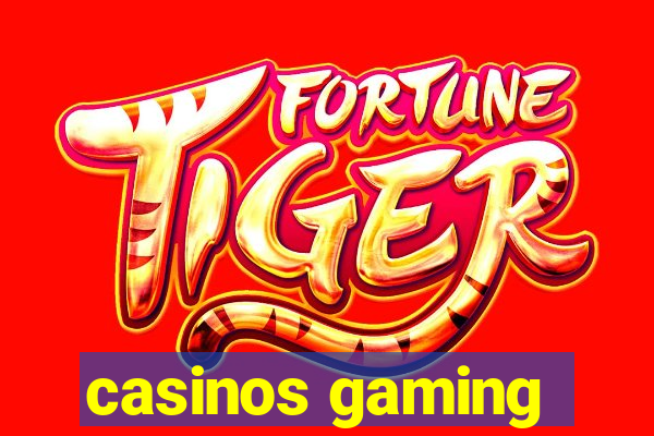 casinos gaming