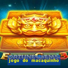 jogo do macaquinho que ganha dinheiro