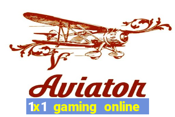 1x1 gaming online casino sites