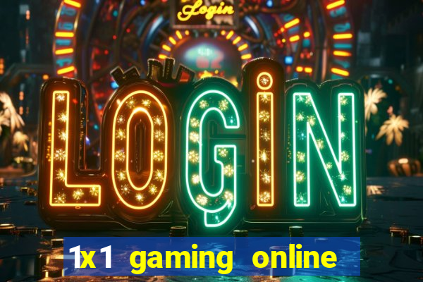 1x1 gaming online casino sites