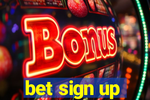 bet sign up