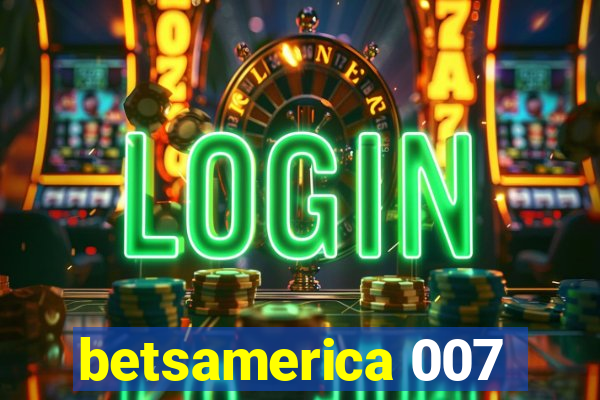 betsamerica 007