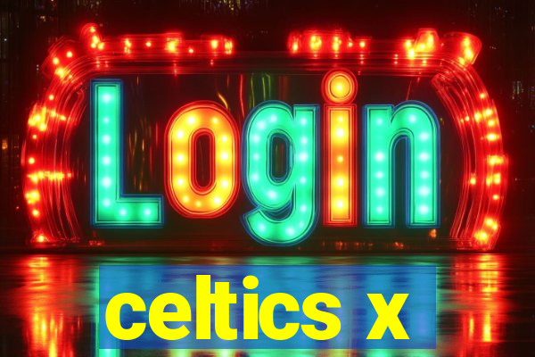 celtics x