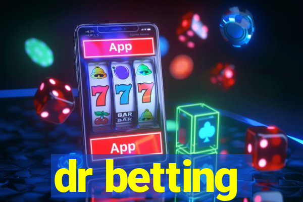 dr betting