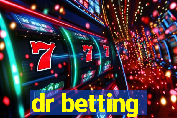 dr betting