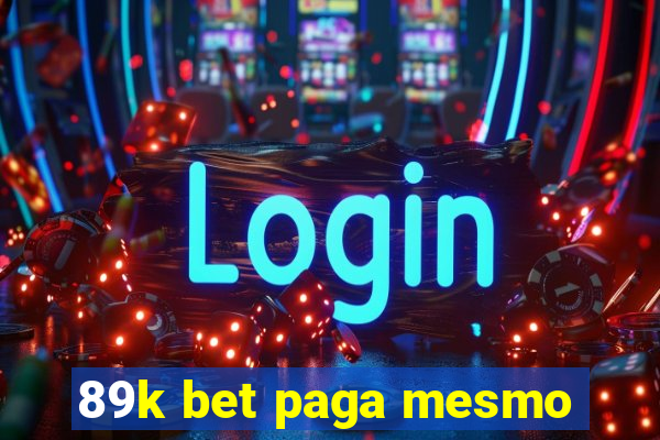 89k bet paga mesmo