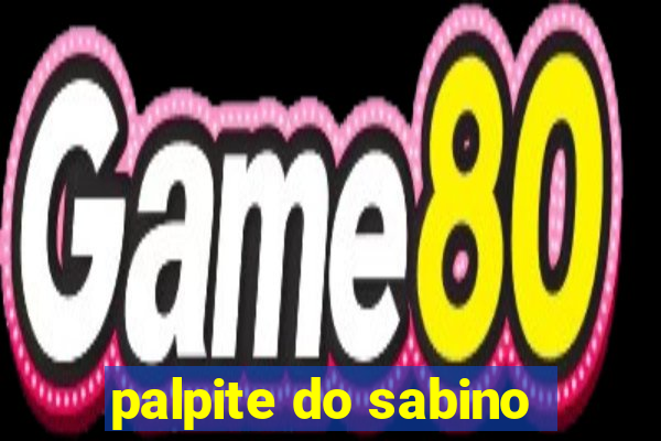 palpite do sabino