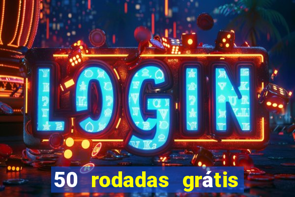 50 rodadas grátis sem depósito