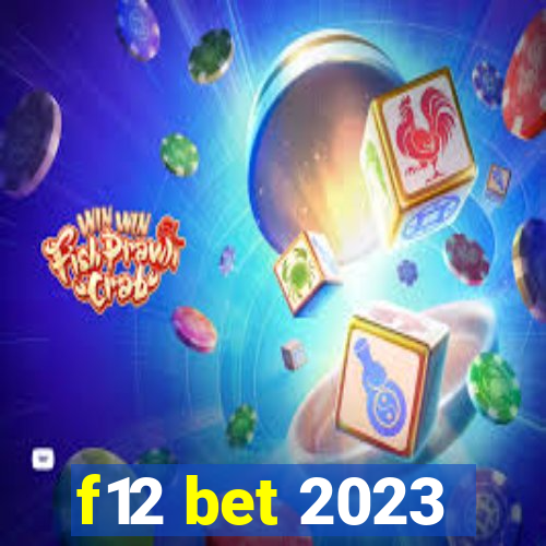 f12 bet 2023