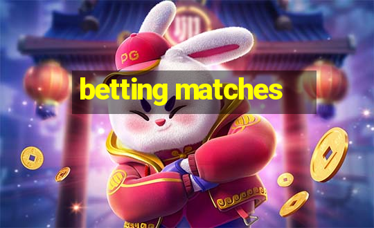 betting matches