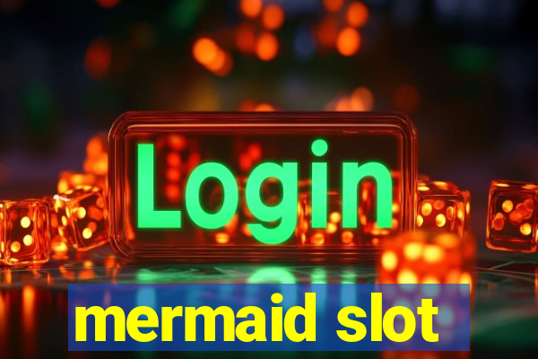 mermaid slot