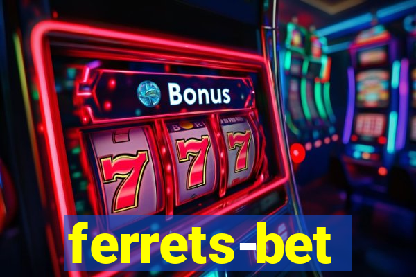 ferrets-bet