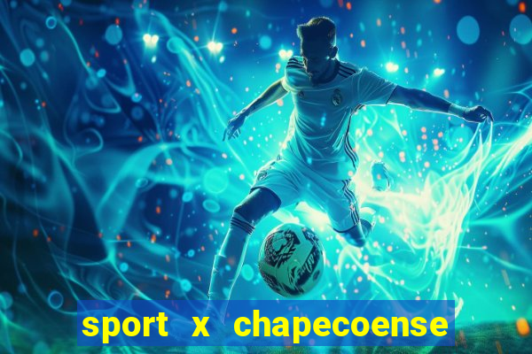 sport x chapecoense onde assistir