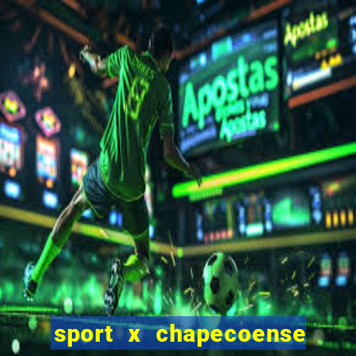 sport x chapecoense onde assistir