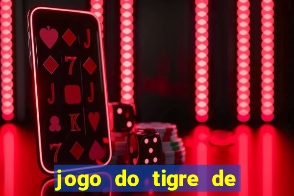 jogo do tigre de 5 reais