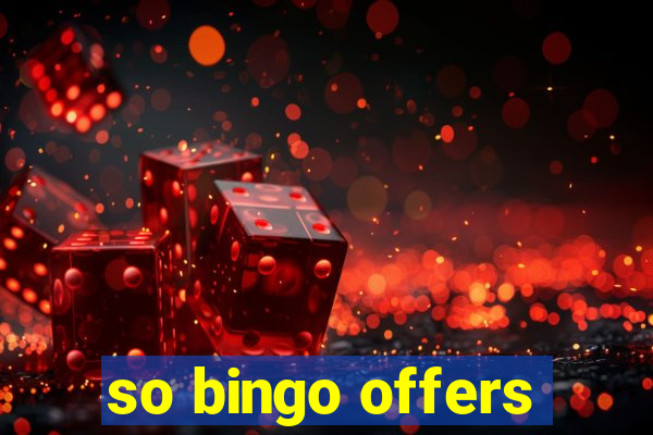 so bingo offers