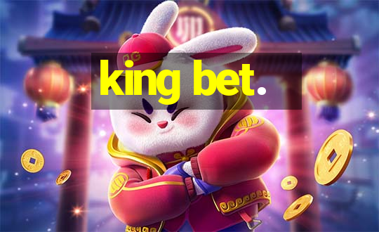 king bet.